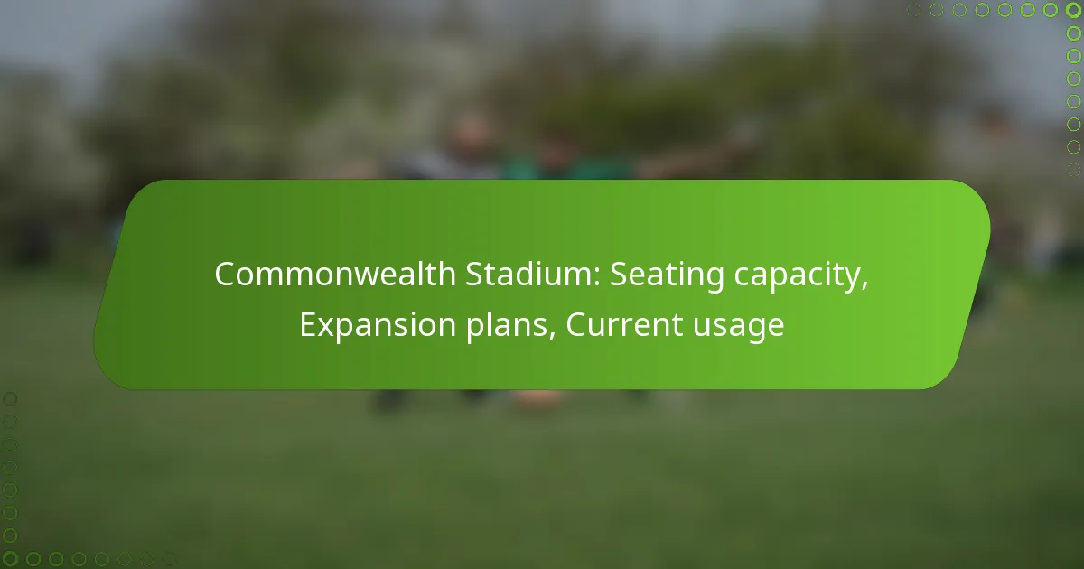 Commonwealth Stadium: Seating capacity, Expansion plans, Current usage