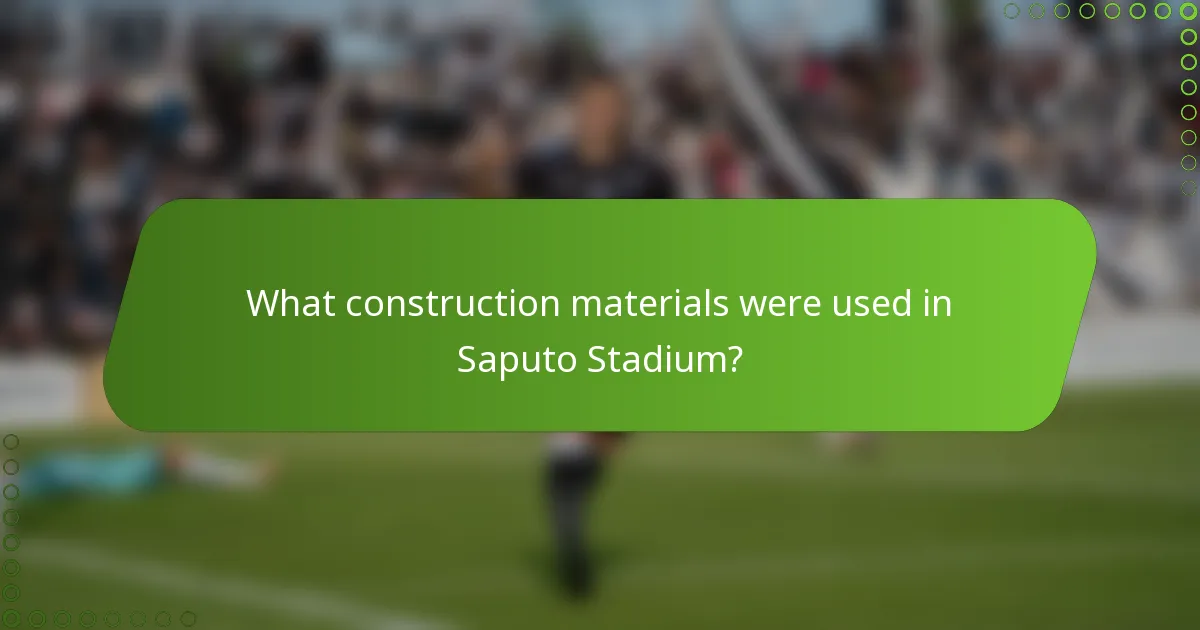 What construction materials were used in Saputo Stadium?