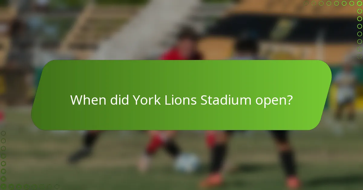 When did York Lions Stadium open?