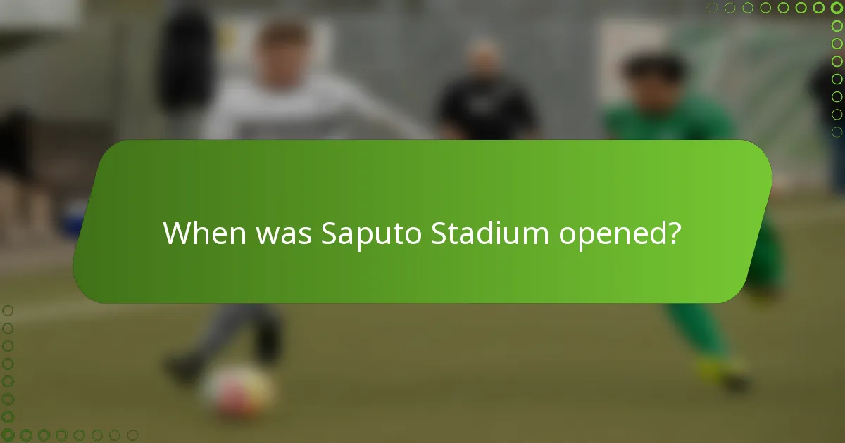 When was Saputo Stadium opened?